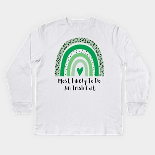 Most Likely To Do An Irish Exit Kids Long Sleeve T-Shirt